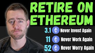 How Much Ethereum You Need To Retire It’s Less Than You Think [upl. by Rye92]