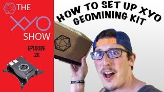 XYO Show  Episode 2  NEWEST XYO Geomining Kit Review [upl. by Nnodnarb]