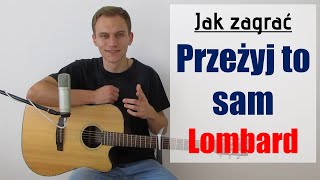 183 Jak zagrać na gitarze Przeżyj to sam  Lombard  JakZagracpl [upl. by Breed98]