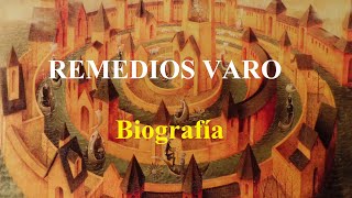 REMEDIOS VARO Biografía [upl. by Valina445]