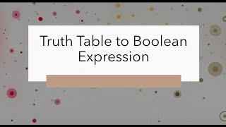 Truth table to boolean expressionsexamples 3bit inputs and 4 bit inputs … [upl. by Desberg]