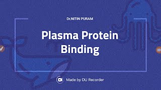 Plasma Protein Binding PPB of Drugs [upl. by Ameekahs]