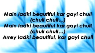 Ladki Beautiful Kar Gayi Chull Offical Lyrics [upl. by Ilujna92]