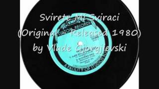 Svirete Mi Sviraci  Vlade Gjorgjievski © 1980 [upl. by Ahsemit]