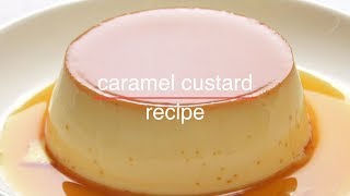 Caramel Custard Recipe [upl. by Mahmoud]