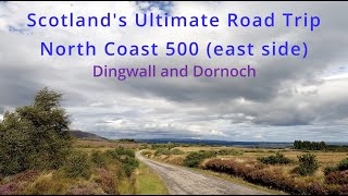 North Coast 500 Eastern side Dingwall and Dornoch [upl. by Knowlton907]