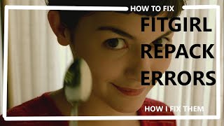 HOW TO FIX FITGIRL REPACK ERRORS [upl. by Enoved710]