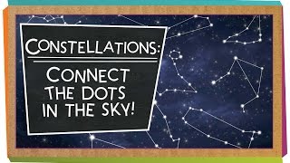 Constellations Connect the Dots in the Sky [upl. by Sirromal135]