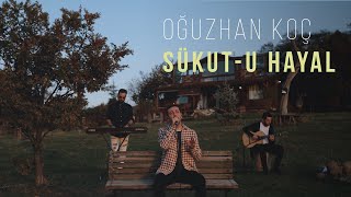 Oğuzhan Koç  Sükutu Hayal Akustik [upl. by Rie]