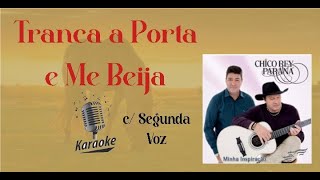 Tranque a Porta e Me Beija  karaokê playback c segunda voz original c letra  Chico Rey e Paraná [upl. by Naivart]