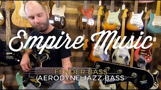 Fender Aerodyne Jazz Bass  EMPIRE MUSIC [upl. by Nelaf]