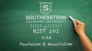 HIST 101 33  Feudalism amp Manorialism [upl. by Leann]