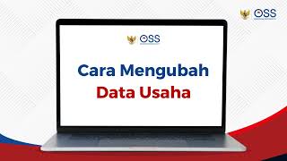 Panduan Perubahan Data Usaha pada Sistem OSS [upl. by Ahders159]