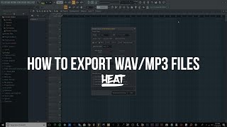 How To Export WAV amp MP3 Files In FL Studio Stop Your Mix From Sounding Bad After Exporting [upl. by Lance838]