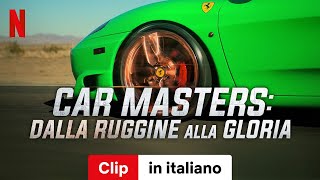 Car Masters dalla ruggine alla gloria Stagione 6 Clip  Trailer in italiano  Netflix [upl. by Rori]