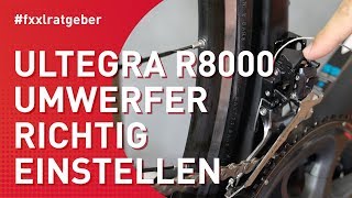 Shimano Ultegra R8000 Umwerfer am Rennrad einstellen [upl. by Notlad]