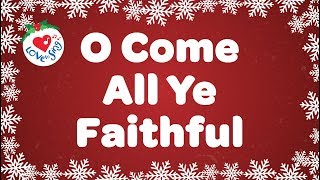 O Come All Ye Faithful with Lyrics  Christmas Songs amp Carols [upl. by Henry64]