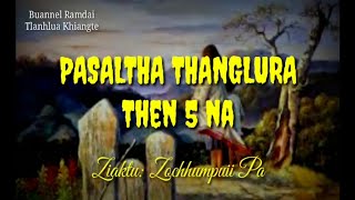 PASALTHA THANGLURA Then 5 na [upl. by Atoiyanap]