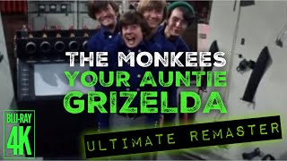 The Monkees YOUR AUNTIE GRIZELDA  ULTIMATE AUDIO REMASTER  4K BLURAY VIDEO [upl. by Kwei846]