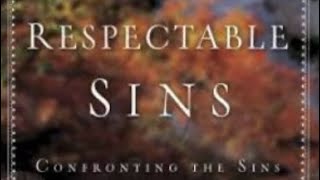 CH 7 “Respectable Sins” Ungodliness [upl. by Issak]