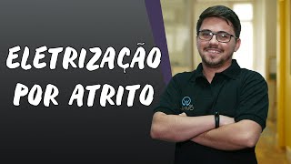 Eletrização por Atrito  Brasil Escola [upl. by Attener]