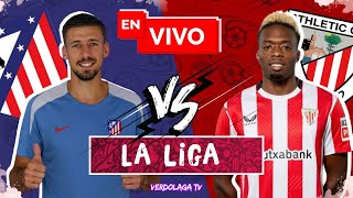 🔴 ATLETICO MADRID VS ATHLETIC BILBAO EN VIVO  LIGA ESPAÑOLA [upl. by Linsk]