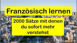 Französisch lernen für Anfänger und Fortgeschrittene  2000 Sätze [upl. by Faxan]