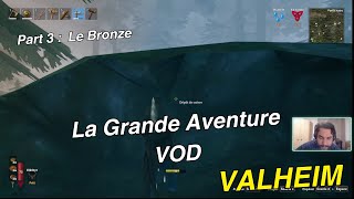 Valheim LGA Episode 3  Le Bronze Serveur Communautaire [upl. by Bailar]