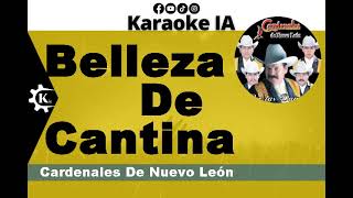 Cardenales De Nuevo León  Belleza De Cantina  Karaoke [upl. by Omixam]