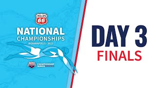 Day 3 Finals  2023 Phillips 66 National Championships [upl. by Orual]