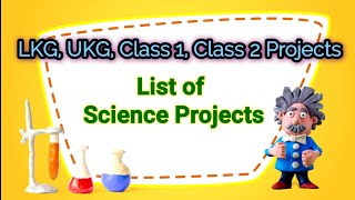 List of Science Projects for LKG UKG Class 1 amp Class 2  Science Day Projects [upl. by Nelli]