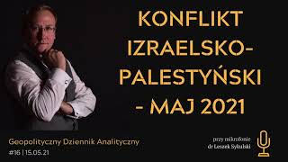 194 Konflikt izraelskopalestyński  maj 2021 [upl. by Geordie26]