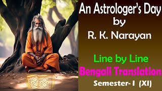 An Astrologers Day by R K Narayan  Bengali Meaning  Bengali Translation  Class XI  WBCHSE [upl. by Kutzenco396]