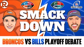 Bills vs Broncos Wild Card Playoff Smackdown Debate Show [upl. by Latoniah]