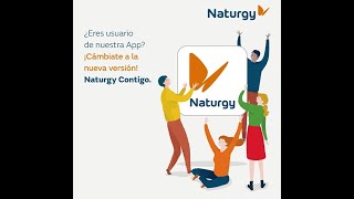 Cámbiate a la nueva versión de nuestra app Naturgy Contigo [upl. by Arezzini]