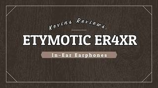 ETYMOTIC ER4XR REVIEW VIDEO [upl. by Nwahsyar]