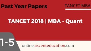 TANCET 2018 MBA Paper  MBA Quant Questions 1  5  TANCET Online Course amp Coaching [upl. by Bibbye]