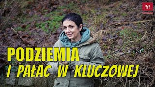 Dolnośląskie Tajemnice Podziemia i Pałac w Kluczowej opowiada Joanna Lamparska Kluczowa [upl. by Lebatsirc]