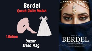 Çocuk Gelin Melek Berdel  1 Bölüm [upl. by Eyeleen]