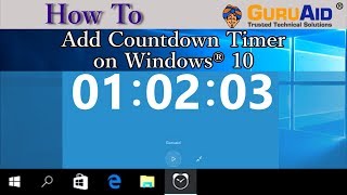 How to Add Countdown Timer on Windows 10  GuruAid [upl. by Naginarb]