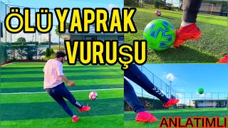 ÖLÜ YAPRAK VURUŞU NASIL YAPILIR  ANLATIMLI ÖĞRETİCİ  KNUCKLEBALL  futbol challenge [upl. by Letnahc745]