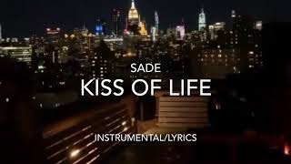 Kiss Of Life  Sade InstrumentalLyrics [upl. by Michaele]