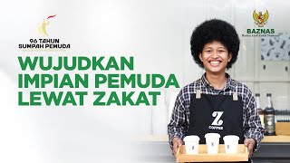 WUJUDKAN IMPIAN PEMUDA LEWAT ZAKAT ke BAZNAS [upl. by Genevieve919]