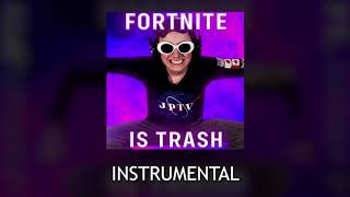 Fortnite Is Trash  Syke Remix Instrumental [upl. by Tressa]