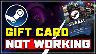 How to Fix STEAM GIFT CARD Not Working  REDEEM Gift Cards  Gift Card Error SOLVED [upl. by Eicarg880]