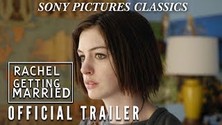 Rachel Getting Married  Official Trailer 2008 [upl. by Yrad471]