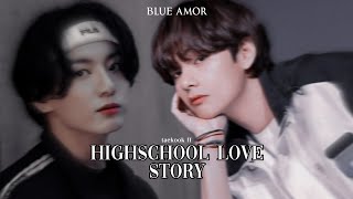 taekook ff  Highschool Love Story [upl. by Anisamoht5]