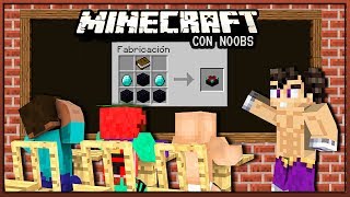 MINECRAFT CON NOOBS  NUESTRO COLEGIO DE NOOBS 7 [upl. by Garfield]