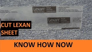 How to Cut Lexan Polycarbonate Sheet [upl. by Tsew]