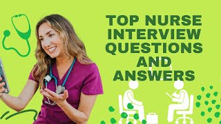 Top Nurse Interview Questions and Answers [upl. by Idac384]